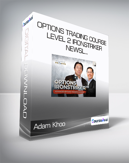Adam Khoo - Options Trading Course Level 2 IronStriker Newsl...