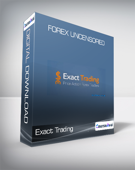Exact Trading - Forex Uncensored