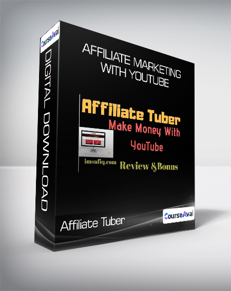 Affiliate Tuber - Affiliate Marketing With Youtube