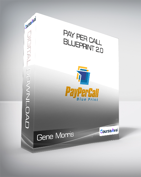 Gene Morris - Pay Per Call Blueprint 2.0