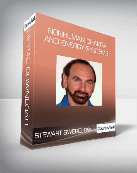 Stewart Swerdlow - NonHuman Chakra and Energy Systems
