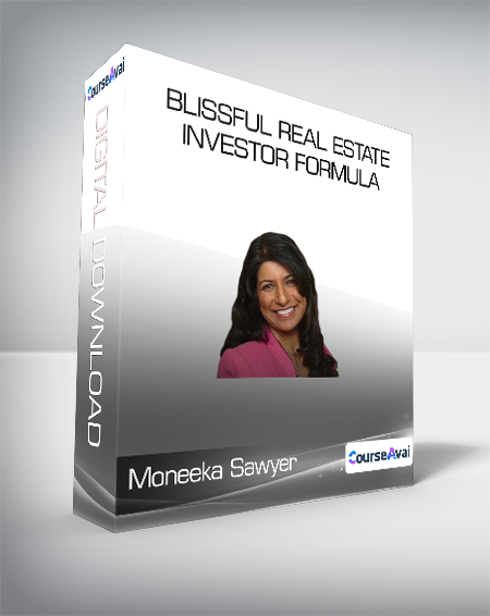 Moneeka Sawyer - Blissful Real Estate Investor Formula