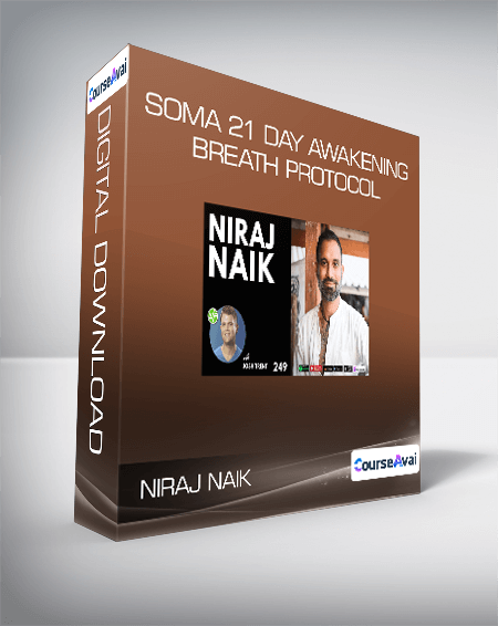 Niraj Naik - SOMA 21 Day Awakening Breath Protocol