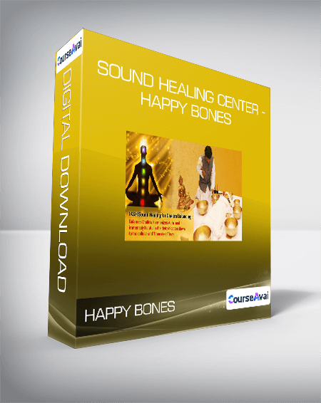 Sound Healing Center - Happy Bones