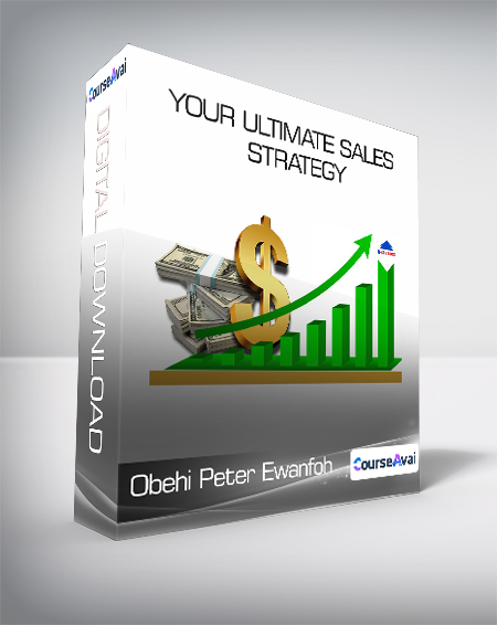 Obehi Peter Ewanfoh - Your Ultimate Sales Strategy