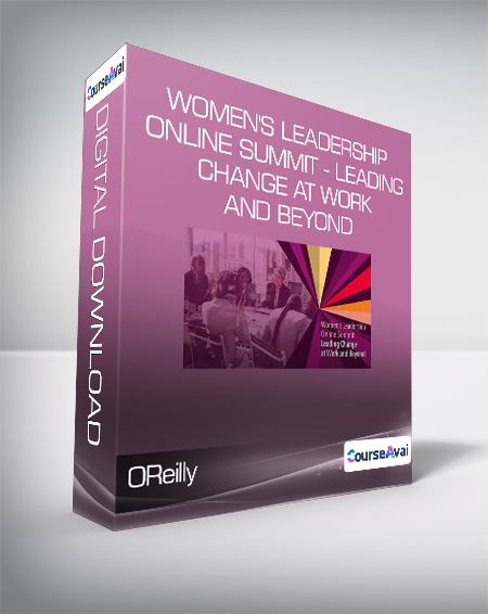 OReilly - Women's Leadership Online Summit - Leading Change at Work and Beyond