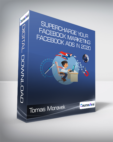 Tomas Moravek - SUPERCHARGE Your Facebook Marketing & Facebook Ads in 2020
