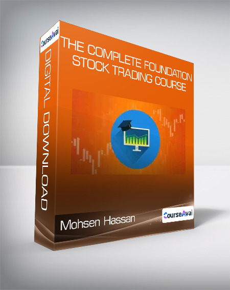 Mohsen Hassan - The Complete Foundation Stock Trading Course
