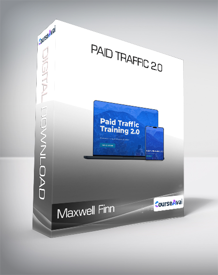 Maxwell Finn - Paid Traffic 2.0