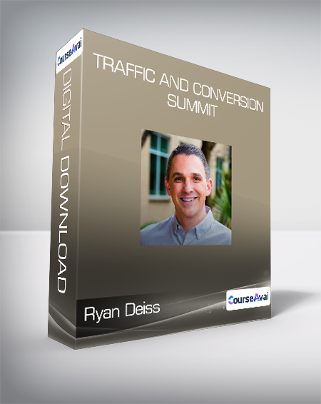 Ryan Deiss (DigitalMarketer) - Traffic and Conversion Summit
