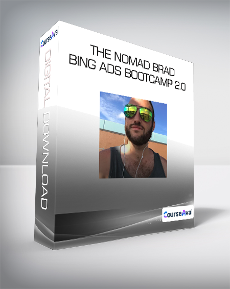 The Nomad Brad - Bing Ads Bootcamp 2.0