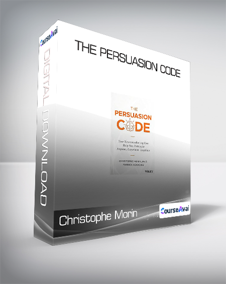 Christophe Morin and Patrick Renvoise - The Persuasion Code