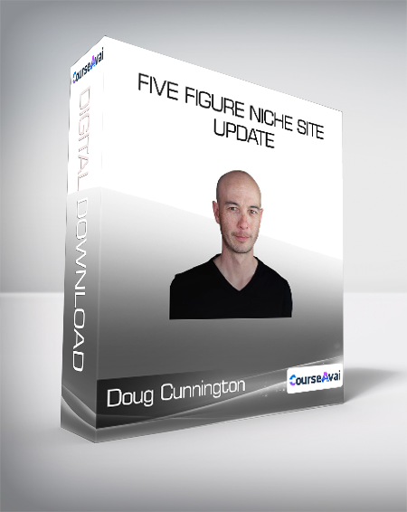 Doug Cunnington - Five Figure Niche Site Update