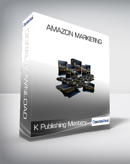 K Publishing Mastery - Amazon Marketing