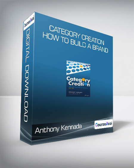 Anthony Kennada - Category Creation: How to Build a Brand