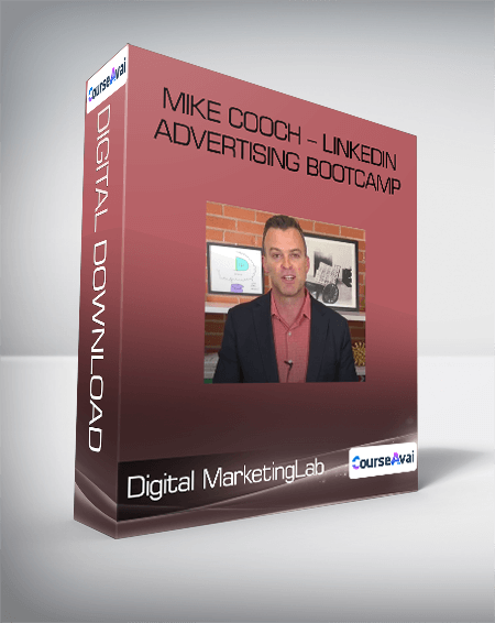 Digital MarketingLab - Mike Cooch - LinkedIn Advertising Bootcamp