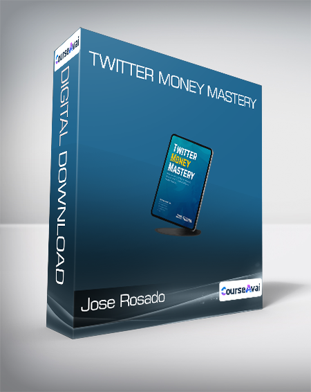 Jose Rosado - Twitter Money Mastery