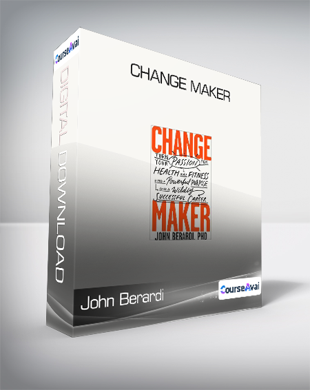 John Berardi - Change Maker