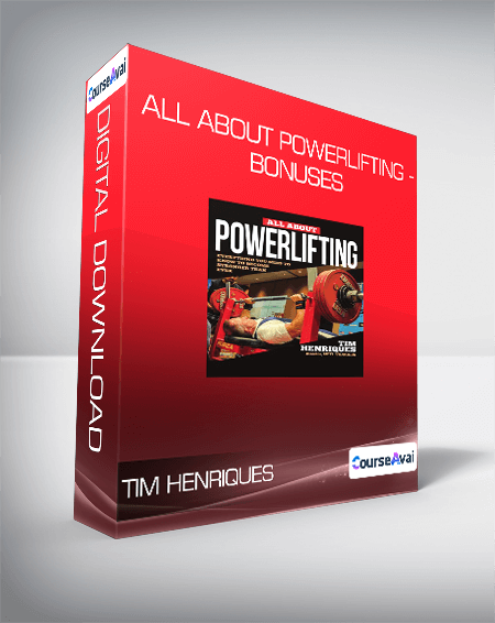 Tim Henriques - All About Powerlifting - Bonuses