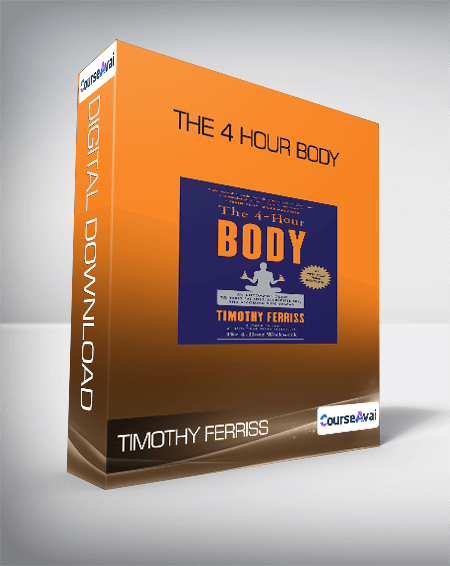 Timothy Ferriss - The 4 Hour Body
