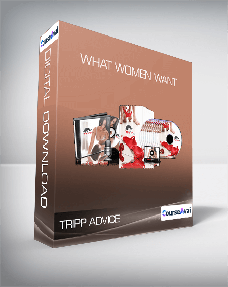 Tripp Advice - What Women Want