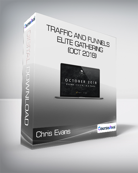 Chris Evans & Taylor Welch - Traffic And Funnels - ELITE Gathering (Oct 2018)
