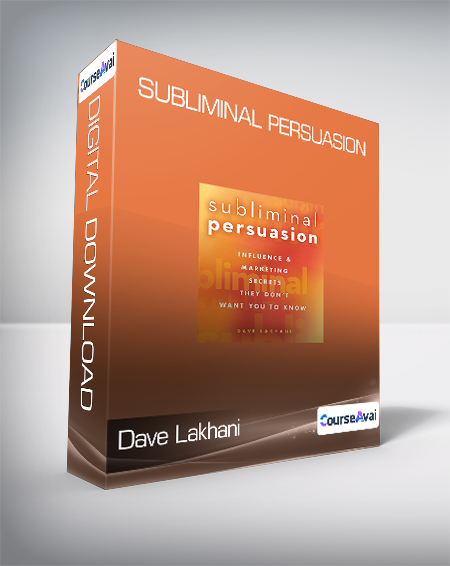 Dave Lakhani - Subliminal Persuasion