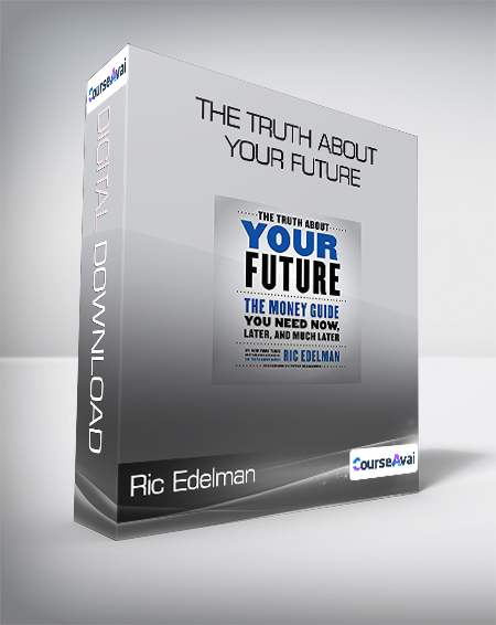 Ric Edelman - The Truth About Your Future