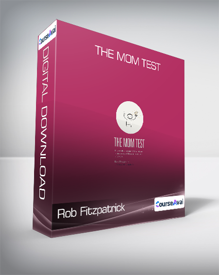 Rob Fitzpatrick - The Mom Test