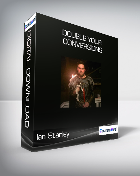 Ian Stanley - Double Your Conversions