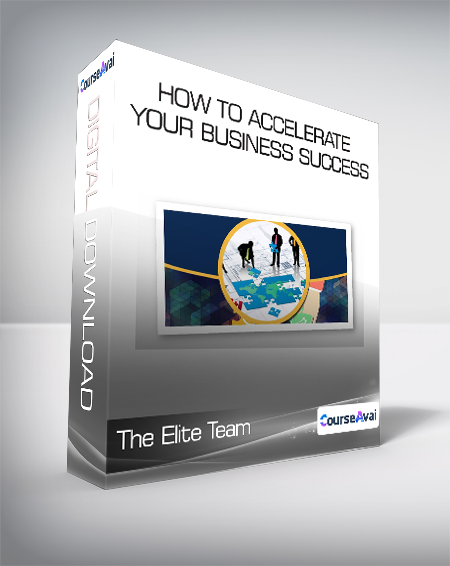 The Elite Team - How To Accelerate Your Business Success