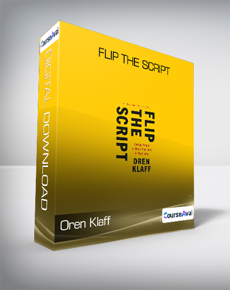 Oren Klaff - Flip the Script