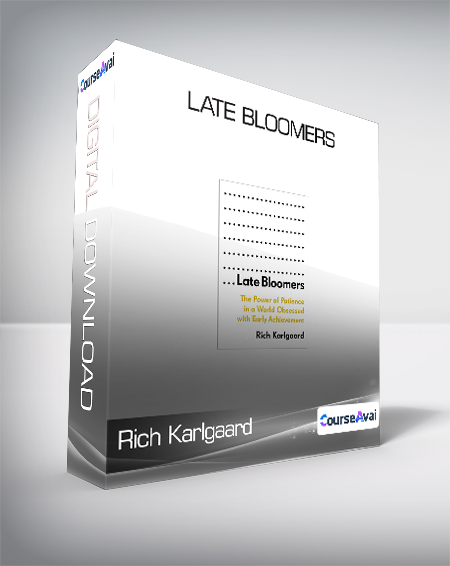 Rich Karlgaard - Late Bloomers