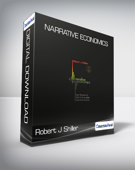 Robert J Shiller - Narrative Economics