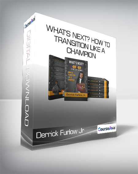 Derrick Furlow Jr - What's Next? How to Transition Like A Champion