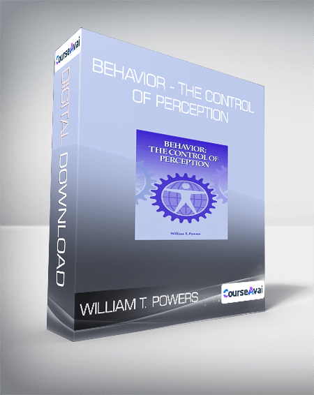William T. Powers - Behavior - The Control Of Perception