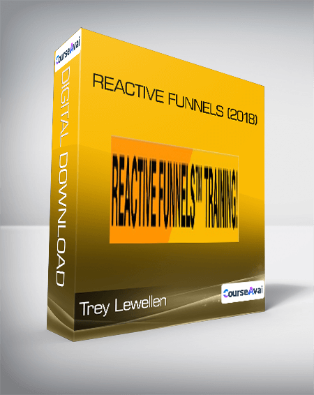 Trey Lewellen - Reactive Funnels (2018)