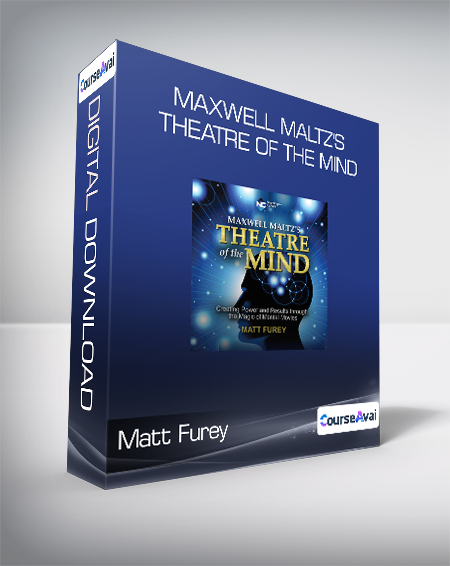 Matt Furey - Maxwell Maltz's Theatre of the Mind