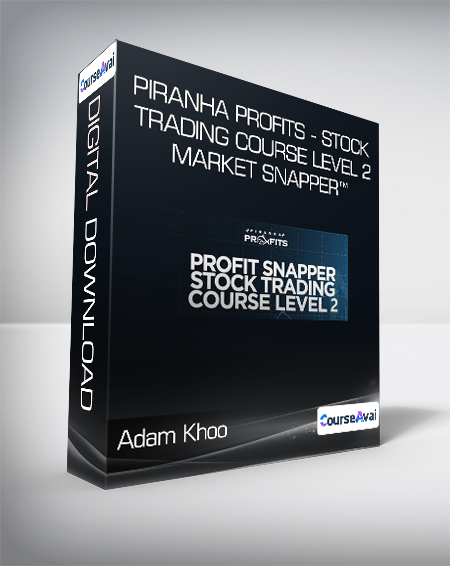 Adam Khoo - Piranha Profits - Stock Trading Course Level 2: Market Snapper™