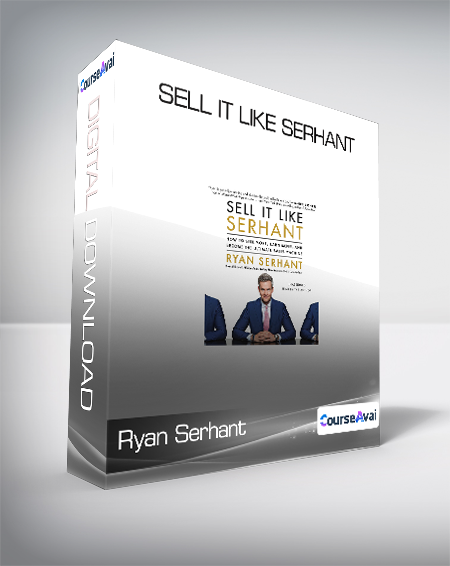 Ryan Serhant - Sell It Like Serhant