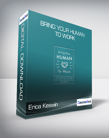 Erica Keswin - Bring Your Human to Work