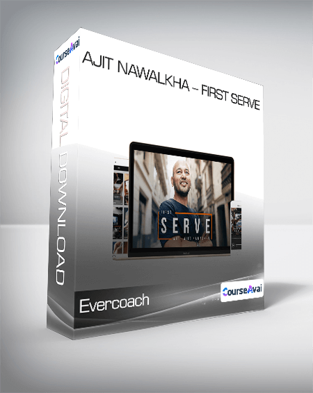 Evercoach - Ajit Nawalkha - First Serve