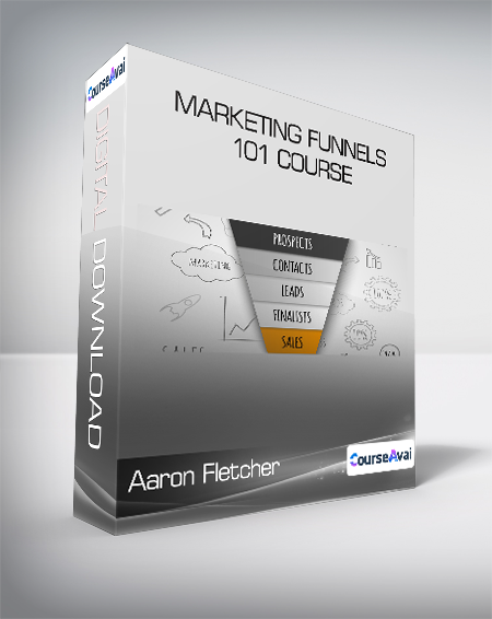 Aaron Fletcher - Marketing Funnels 101 Course