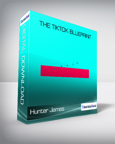 Hunter James - The TikTok Blueprint