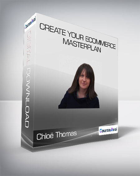 Chloë Thomas -  Create your eCommerce MasterPlan