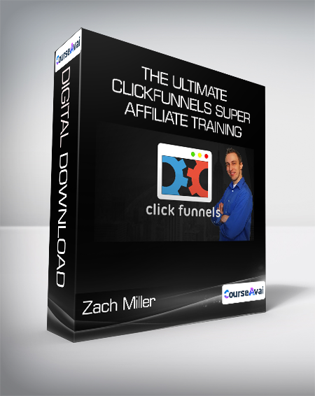 Zach Miller - The Ultimate ClickFunnels Super Affiliate Training