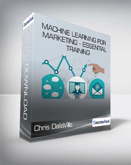 Chris DallaVilla - Machine Learning for Marketing - Essential Training