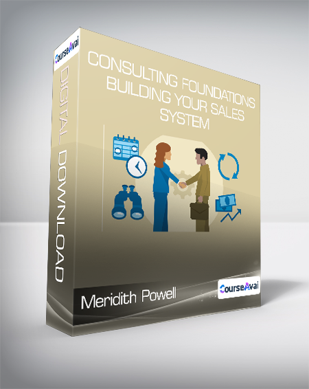 Meridith Powell - Consulting Foundations - Building Your Sales System