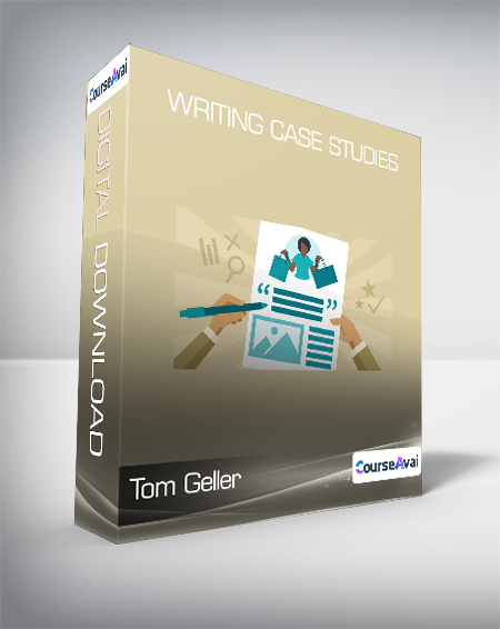 Tom Geller - Writing Case Studies