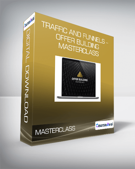 Traffic And Funnels - Offer Building Masterclass